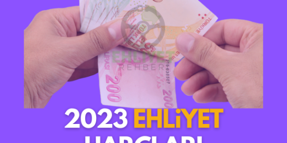 2023 Ehliyet Harç Ücretleri Belli Oldu!