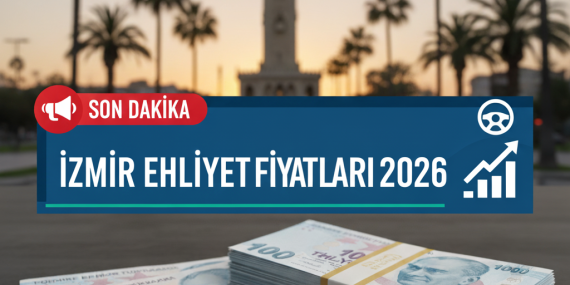 İzmir Sürücü Kursu Fiyatları 2026