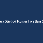 Kars-Surucu-Kursu-Fiyatlari-2026