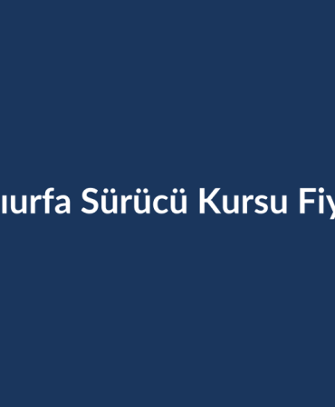 Sanliurfa-Surucu-Kursu-Fiyatlari-2026