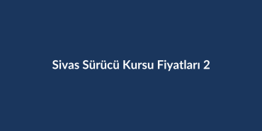 Sivas-Surucu-Kursu-Fiyatlari-2026