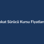 Tokat-Surucu-Kursu-Fiyatlari-2026