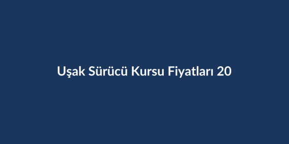 Uşak Sürücü Kursu Fiyatları 2026