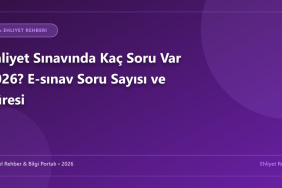 Ehliyet Sınavında Kaç Soru Var 2026? E-sınav Soru Sayısı ve Süresi