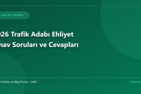 2026 Trafik Adabı Ehliyet Sınav Soruları ve Cevapları